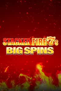 Stacked Fire 7’s Big Spins